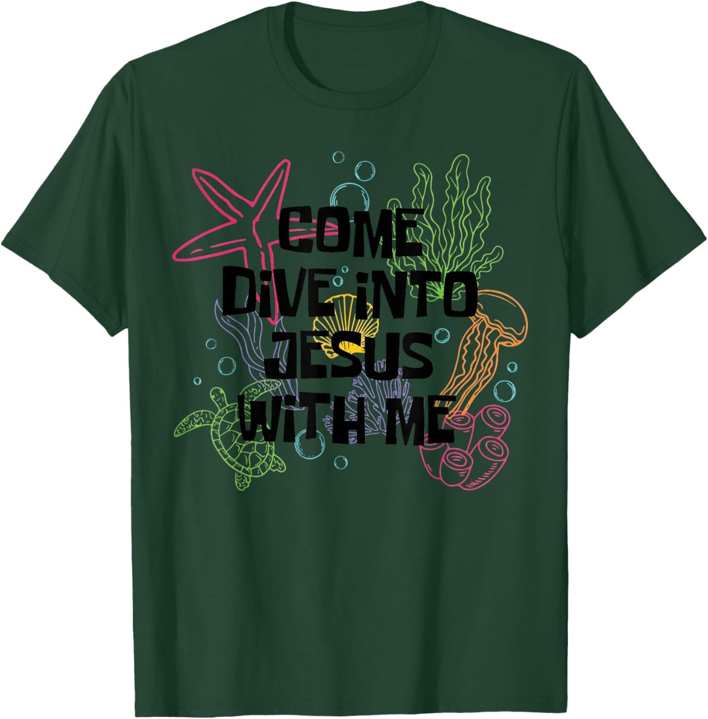 Come Dive Into Jesus WIth Me Scuba Diving VBS 2024 T-Shirt - T-Shirt | Forest