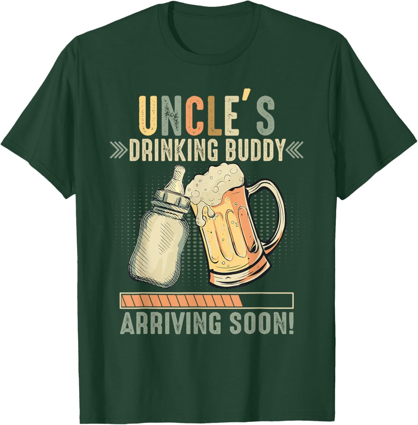 Uncle's Drinking Buddy Arriving Soon To Be Uncle T-Shirt - T-Shirt | Forest