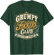 Grumpy Fuckers Club Lifetime Member Funny Sarcastic Quote T-Shirt - T-Shirt | Forest