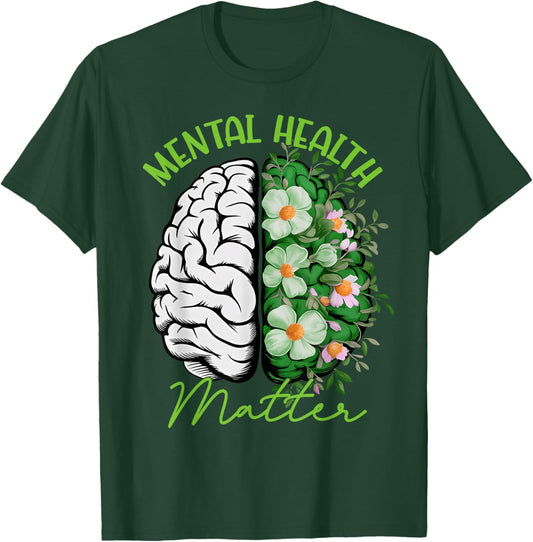 Motivational Support Warrior Mental Health Matter Gifts T-Shirt - T-Shirt | Forest