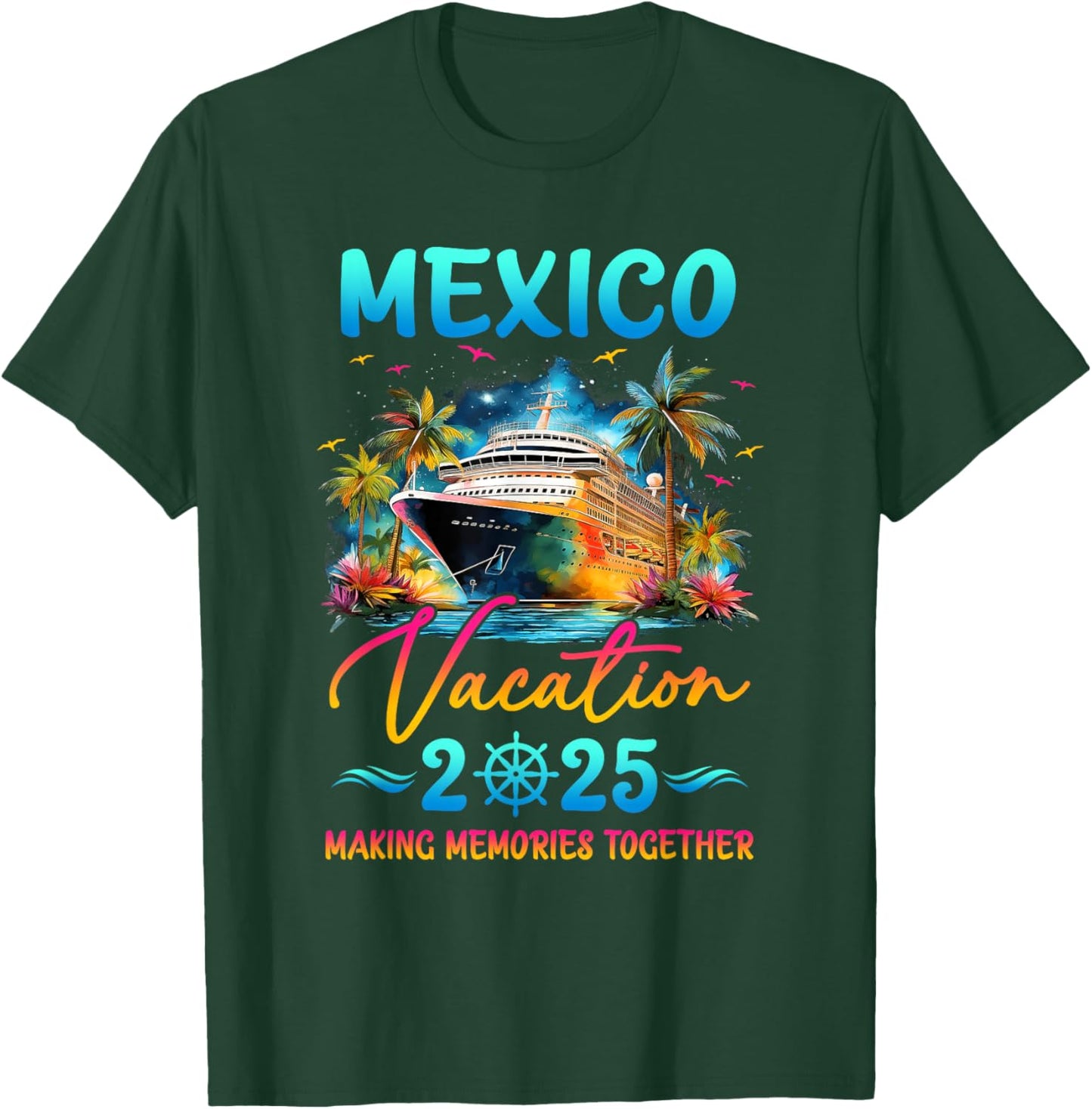 Mexico Family Vacation 2025 Matching Group Summer T-Shirt - T-Shirt | Forest