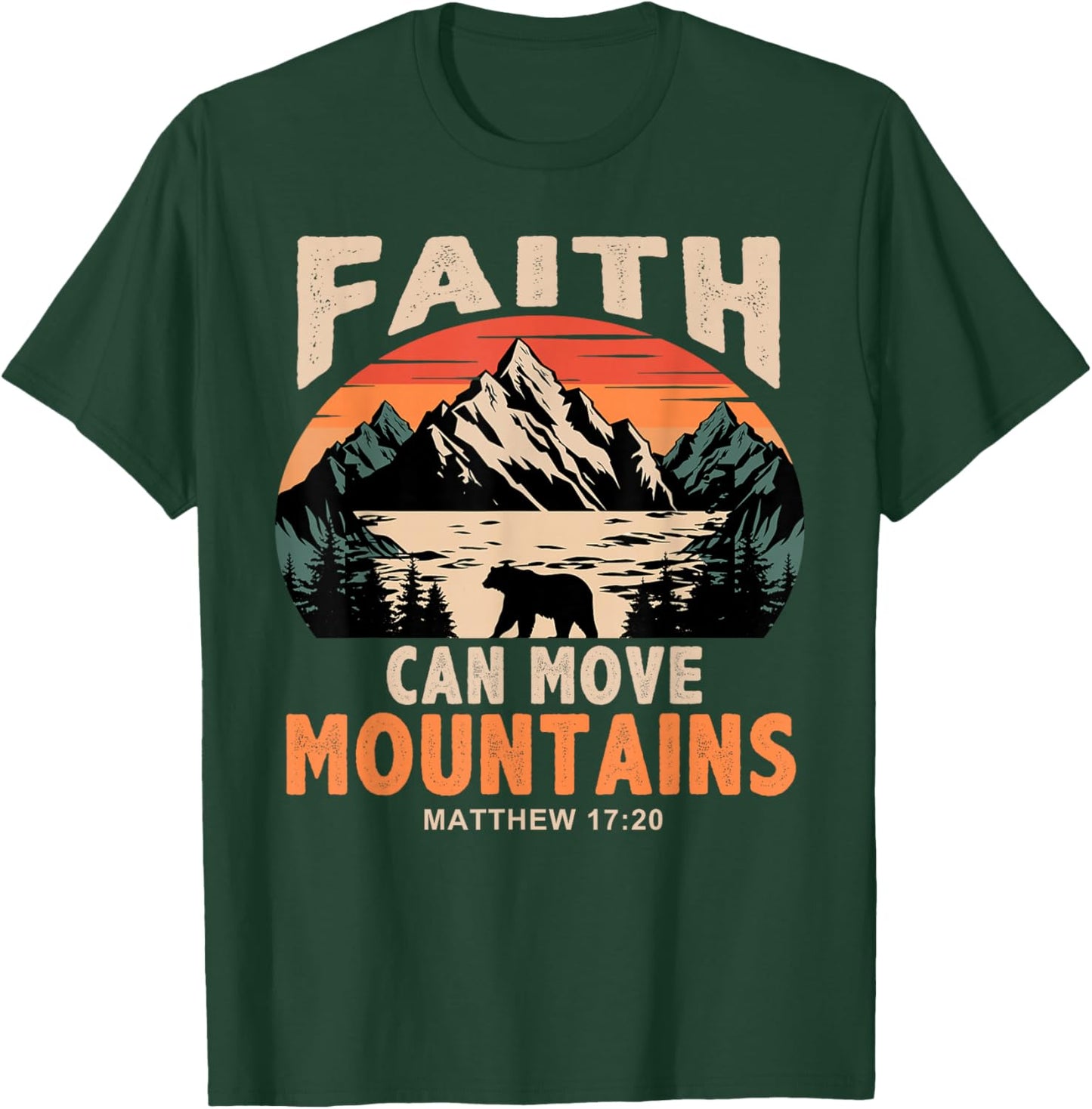 Faith Can Move Mountains Retro Sunset Bible Verse Christian T-Shirt - T-Shirt | Forest