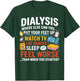 Funny Dialysis Humor Dialysis Patient Gifts Women T-Shirt - T-Shirt | Forest