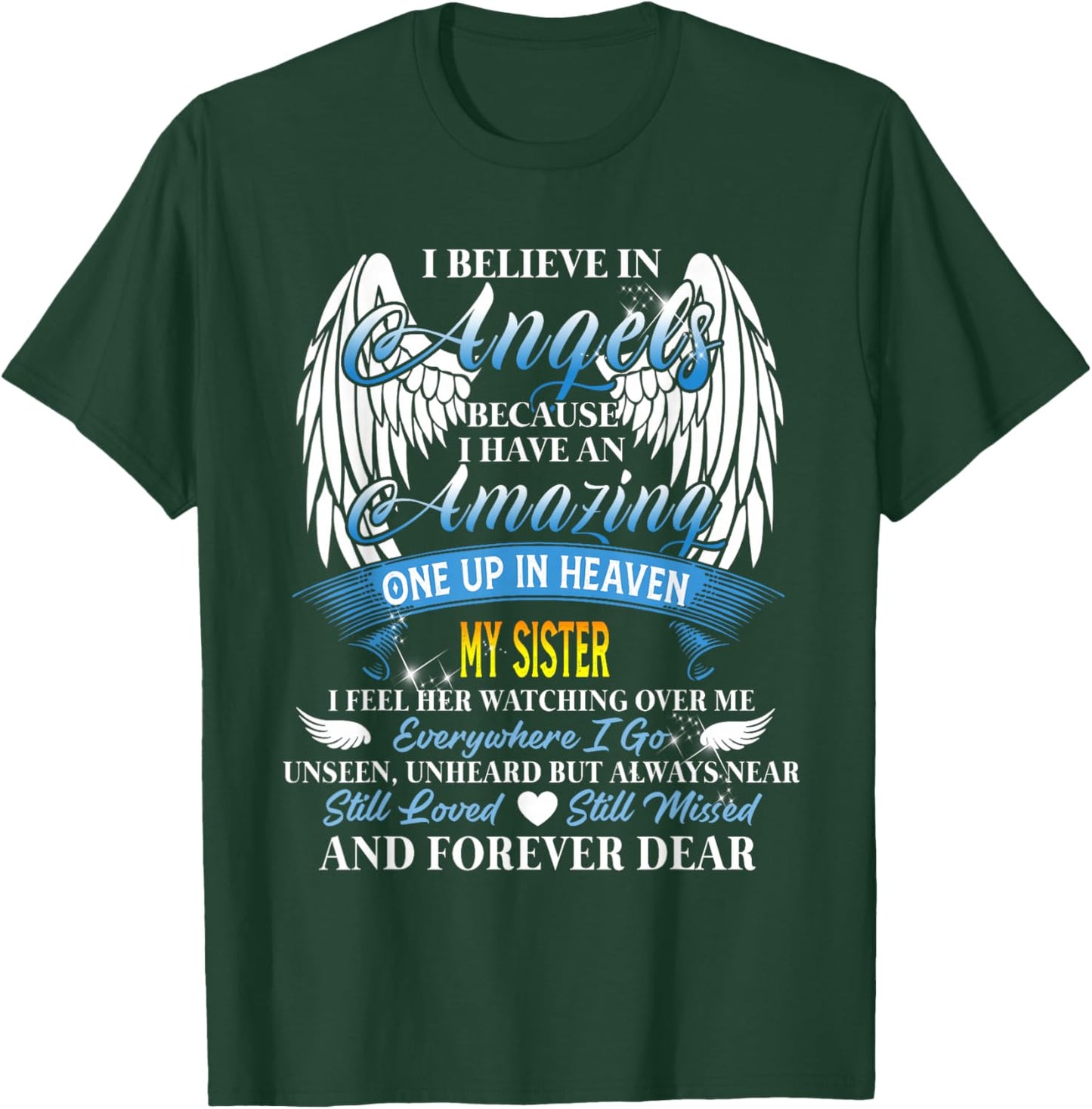 in Heaven My Sister is Smiling Loving Memorial Design T-Shirt - T-Shirt | Forest