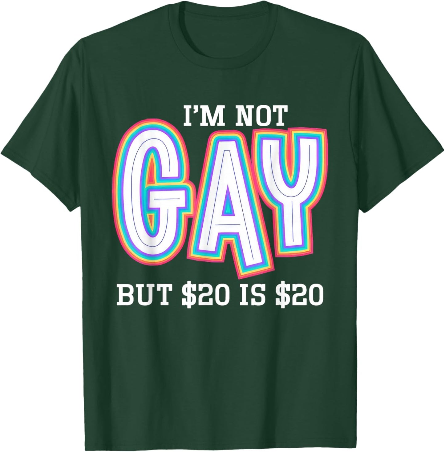 I’m Not Gay But $20 is $20 American Flag Funny Meme T-Shirt - T-Shirt | Forest