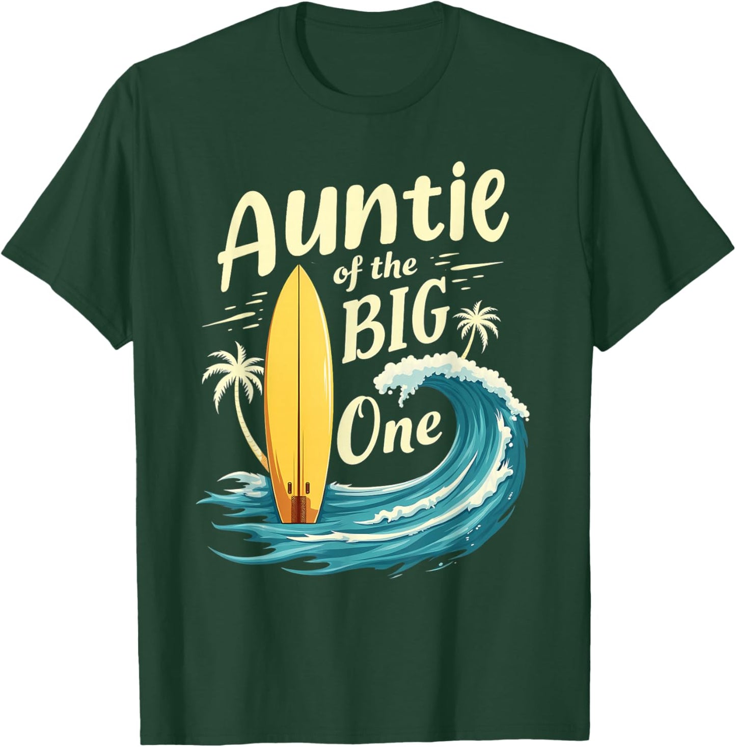 1st Birthday Surfer Aunt Auntie of The Big One Surfing T-Shirt - T-Shirt | Forest