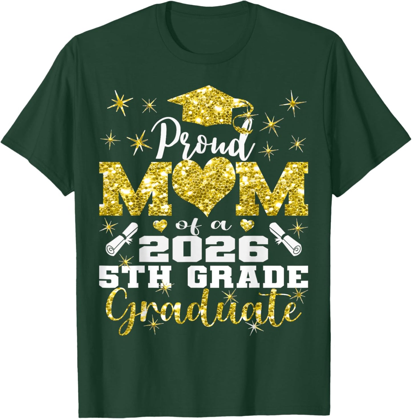Proud Mom of 5th Grade Graduate 2026 Elementary Graduation T-Shirt - T-Shirt | Forest