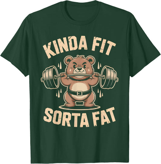 Kinda Fit Sorta Fat Funny Cute Bear Weightlifting Workout Gym T-Shirt - T-Shirt | Forest
