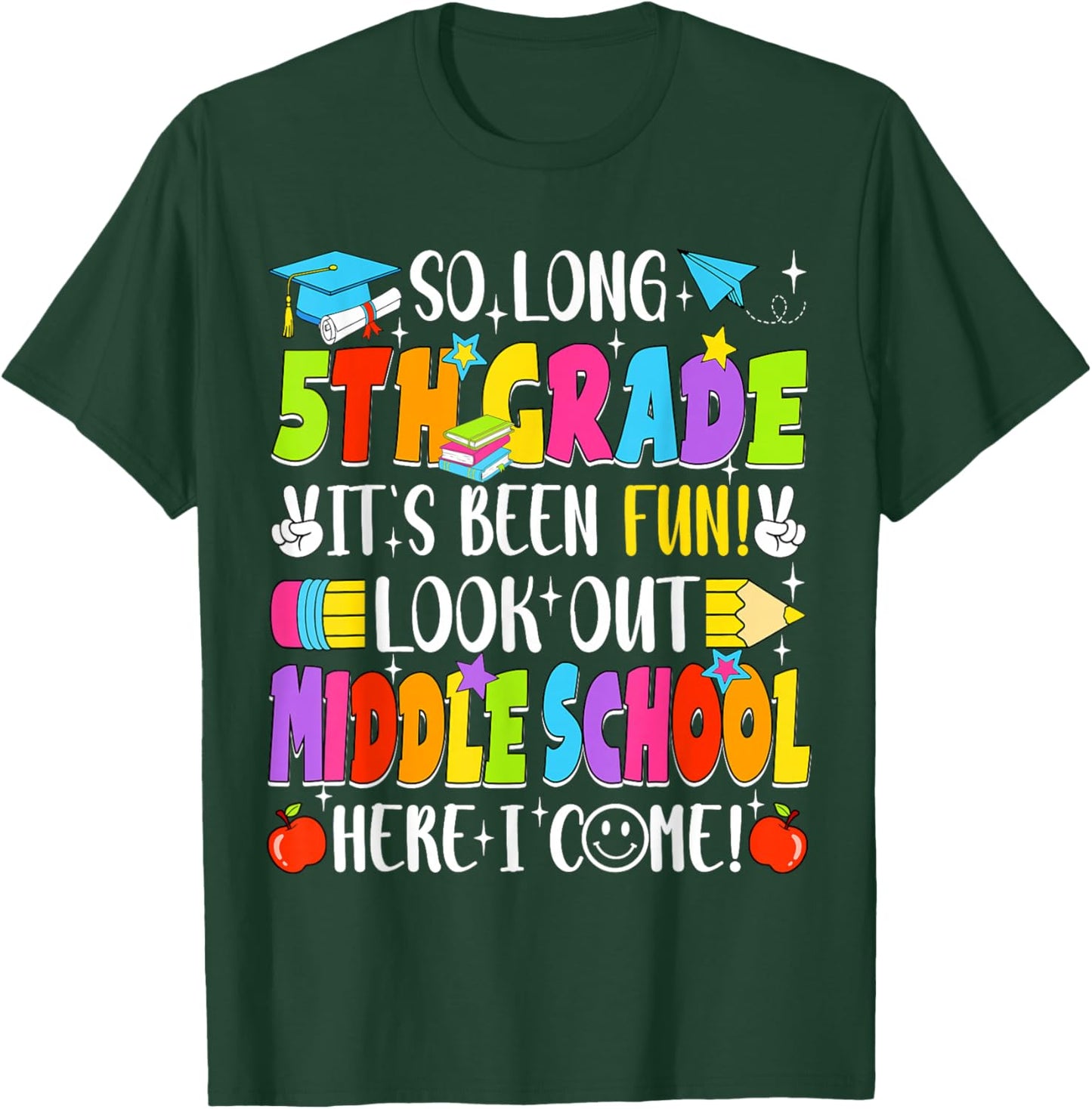 So Long 5th Grade Graduation Middle School Here I Come Kids T-Shirt - T-Shirt | Forest