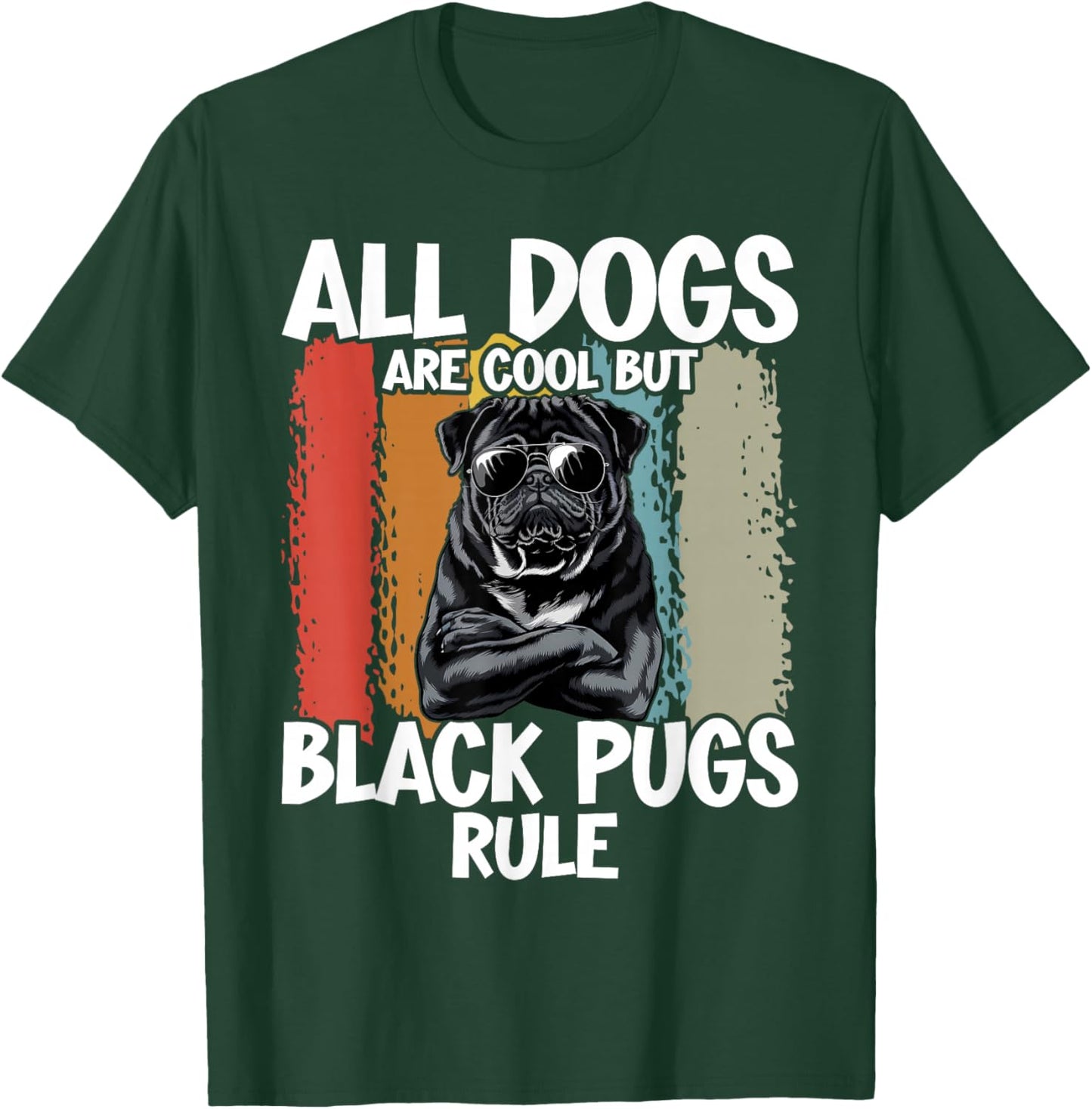Black Pug Lovers "Black Pugs Rule" Funny Black Pug T-Shirt - T-Shirt | Forest