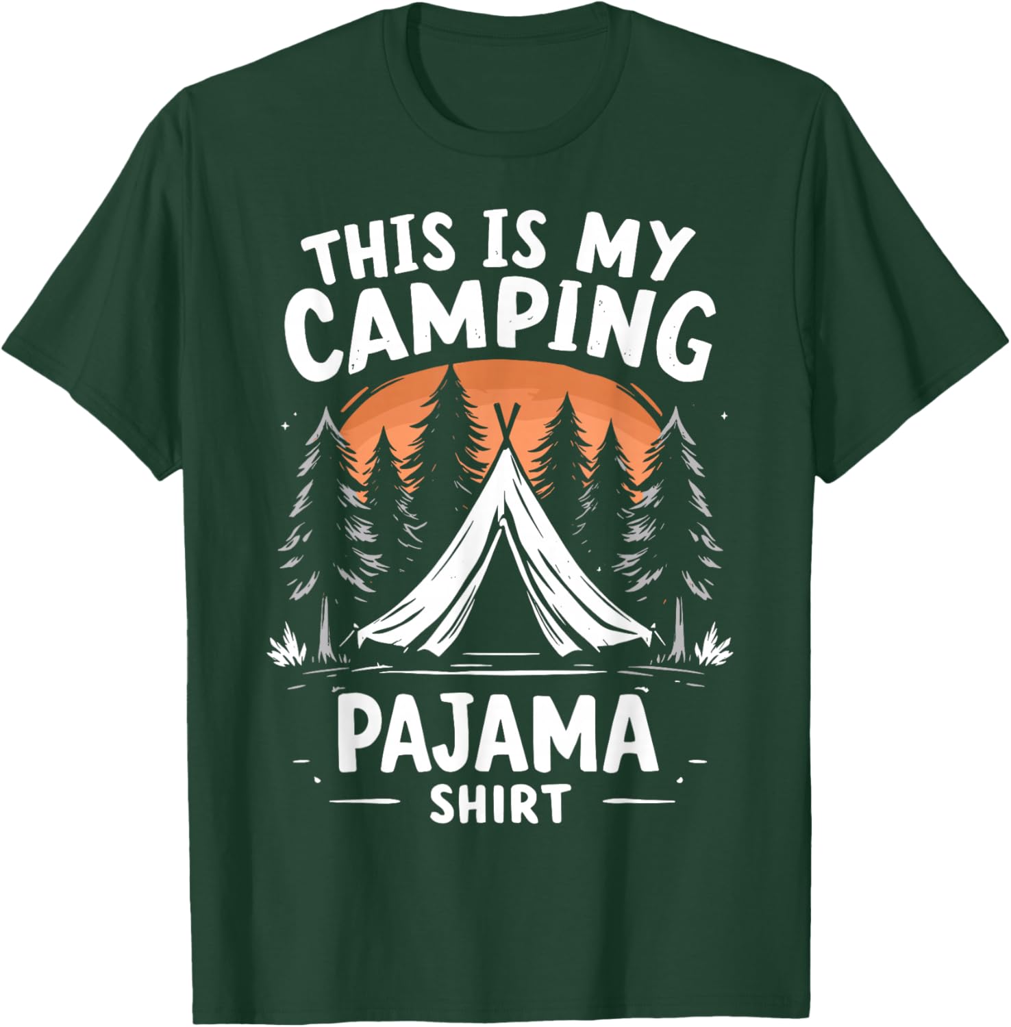 This is My Camping Pajama Shirt Hiking Outdoor Camp Joke T-Shirt - T-Shirt | Forest