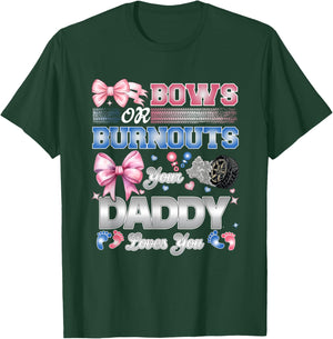 Burnouts or Bows Daddy Loves You Gender Reveal Party T-Shirt - T-Shirt | Forest