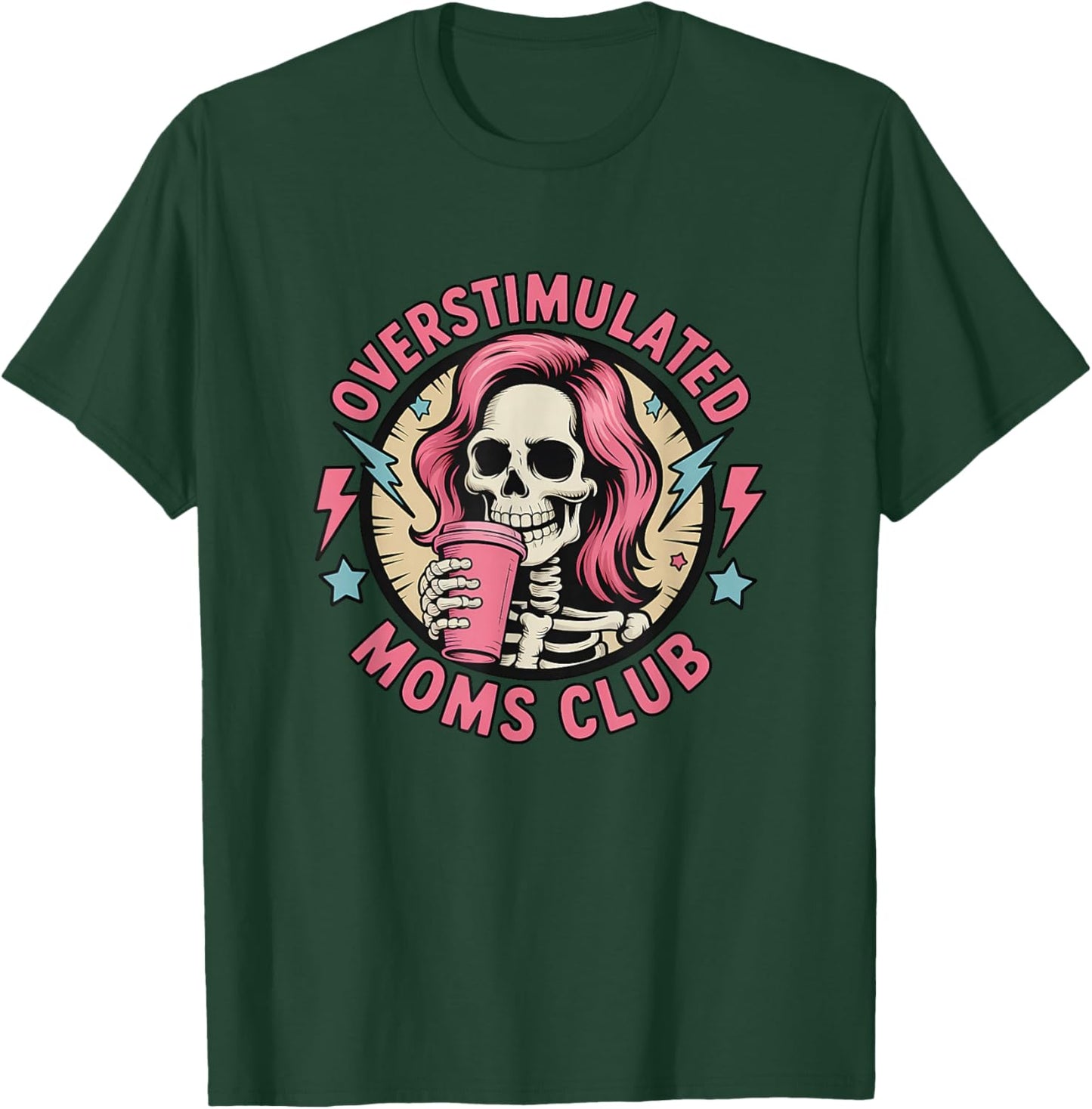 Overstimulated Moms Club Neurodivergente Mutter Muttertag T-Shirt - T-Shirt | Forest