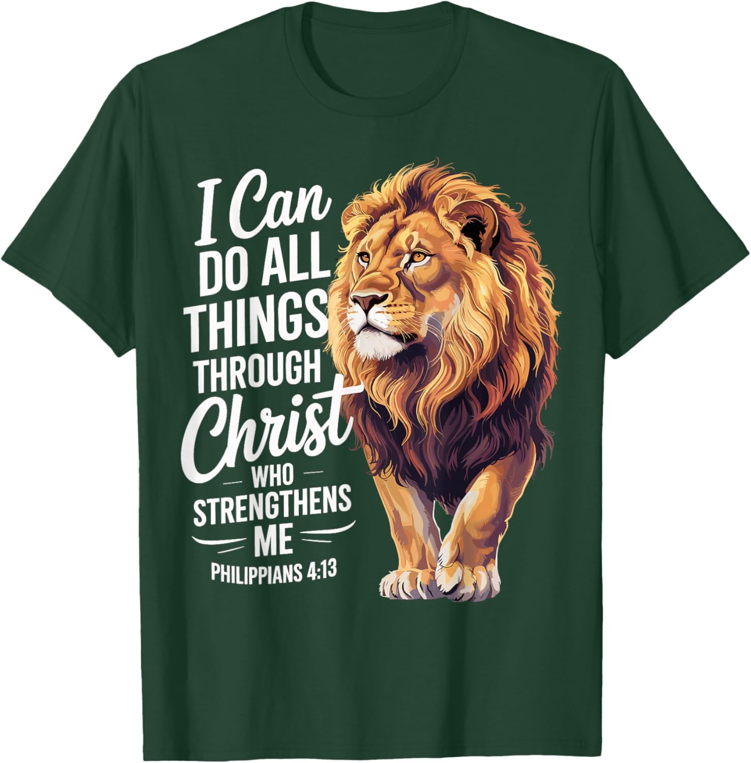 I Can Do All Things Through Christ Christian Faith Lion T-Shirt - T-Shirt | Forest