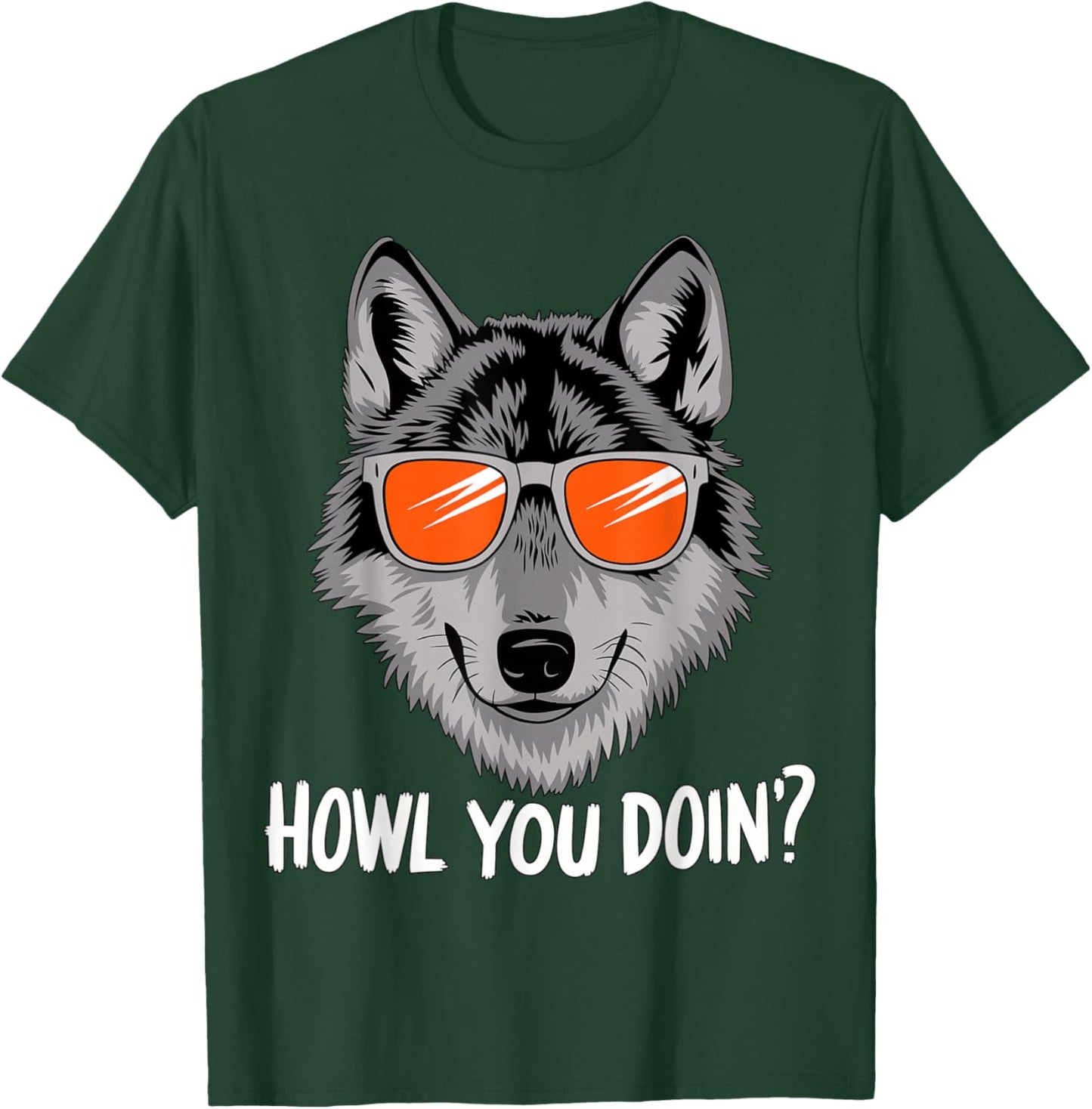 Howl you doin? Wolf with Sunglasses T-Shirt - T-Shirt | Forest