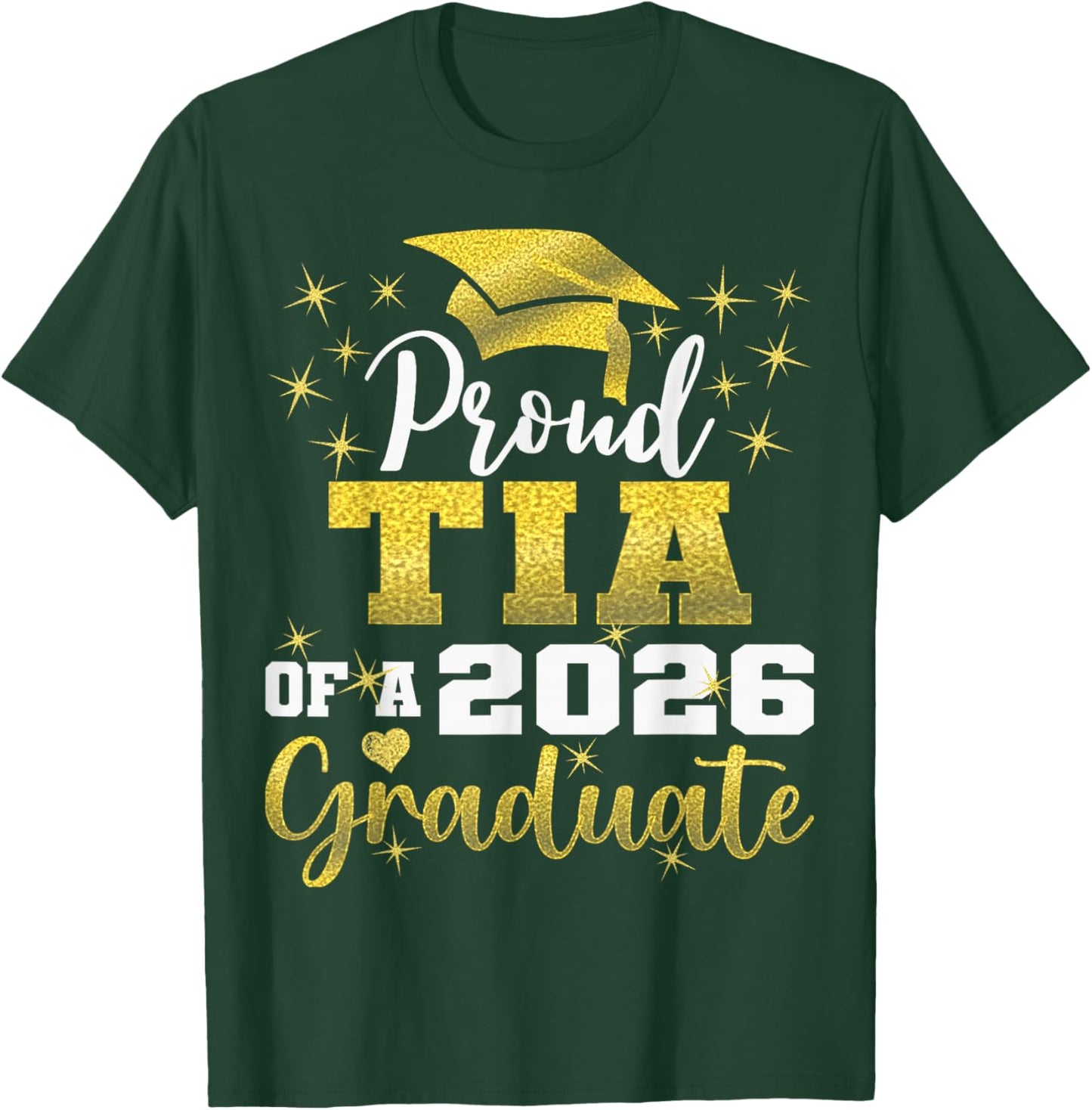 Super Proud Tia of 2026 Graduate Graduation Family T-Shirt - T-Shirt | Forest