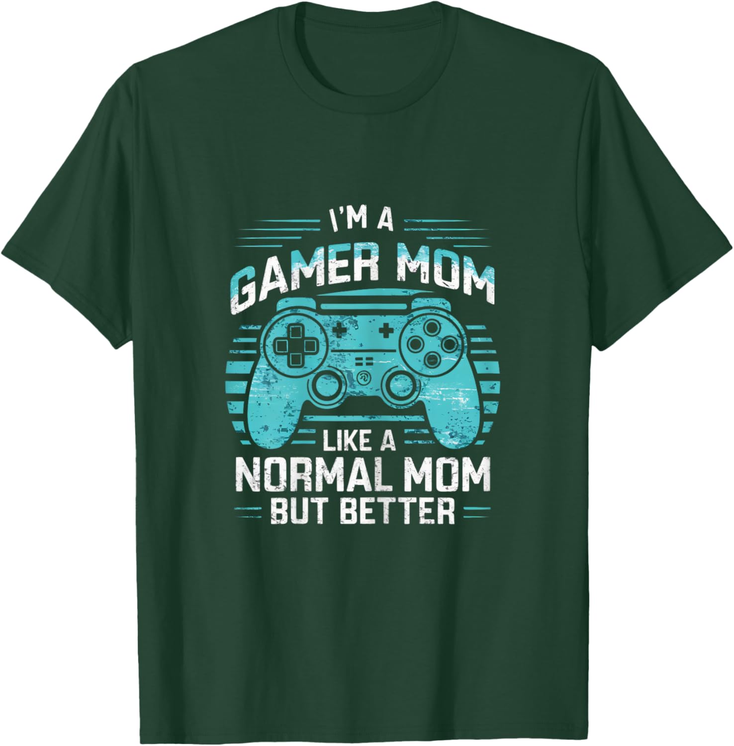 Gamer Mom Like a Normal Mom But Better Funny Meme Gamer Moms T-Shirt - T-Shirt | Forest