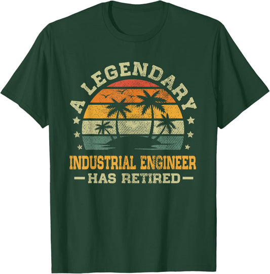 Retirement A Legendary Industrial Engineer Has Retired T-Shirt - T-Shirt | Forest