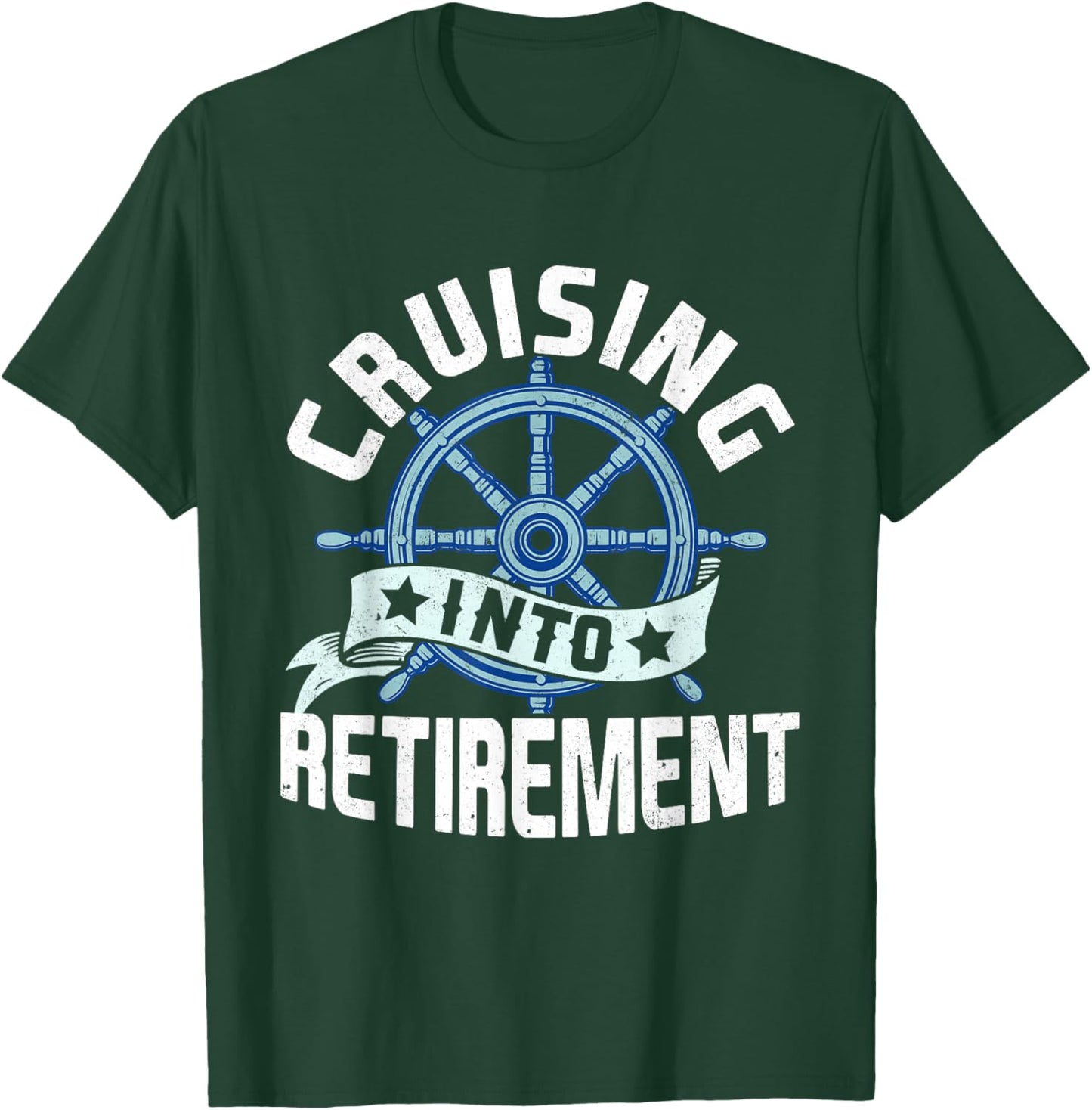 Funny Cruising Into Retirement Men Women Retired Cruise T-Shirt - T-Shirt | Forest