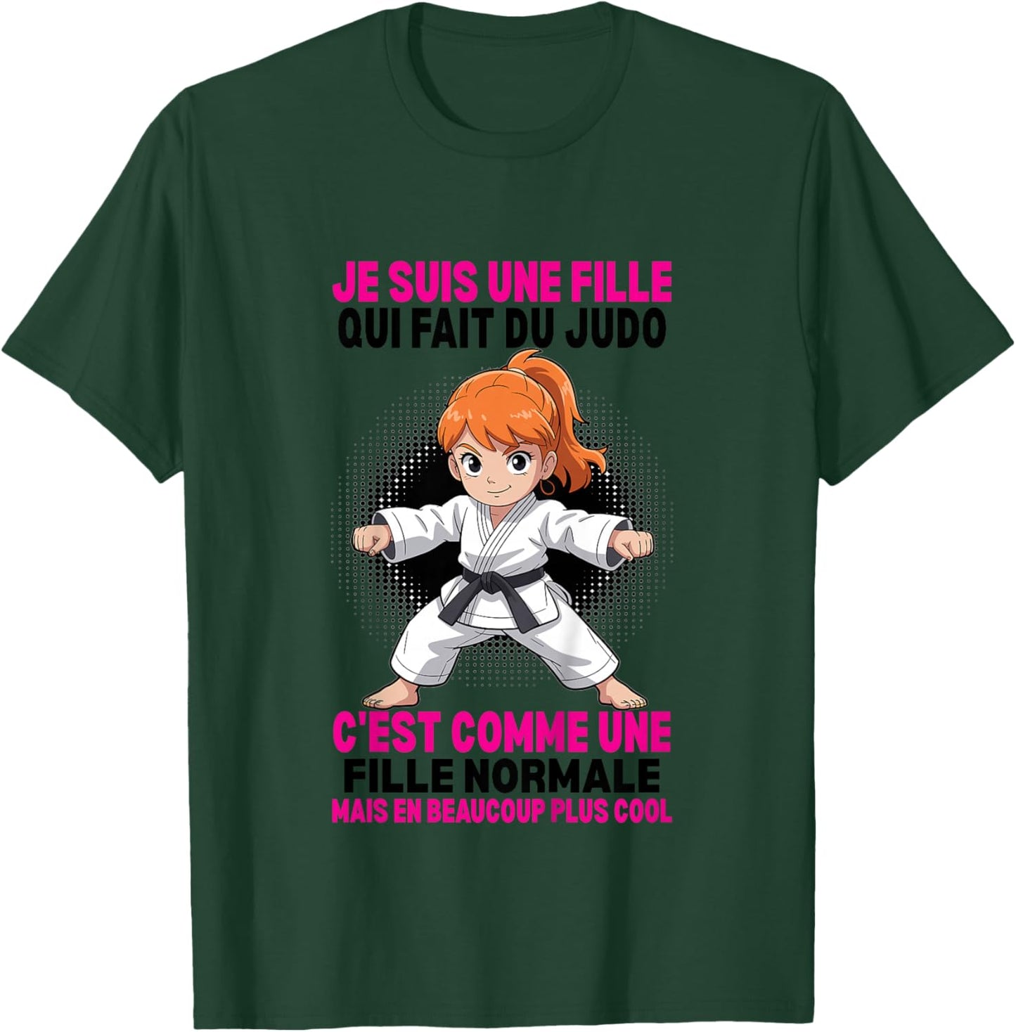 I'm A Girl Who Makes Normal Judo But Coolest T-Shirt - T-Shirt | Forest