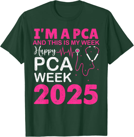 Happy PCA Week NURSE'S DAY PCA Life NURSE WEEK 2025 Women T-Shirt - T-Shirt | Forest