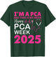 Happy PCA Week NURSE'S DAY PCA Life NURSE WEEK 2025 Women T-Shirt - T-Shirt | Forest