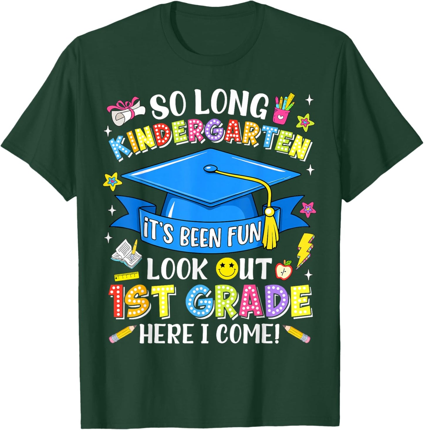 So Long Kindergarten Look Out 1st Grade Last Day of School T-Shirt - T-Shirt | Forest