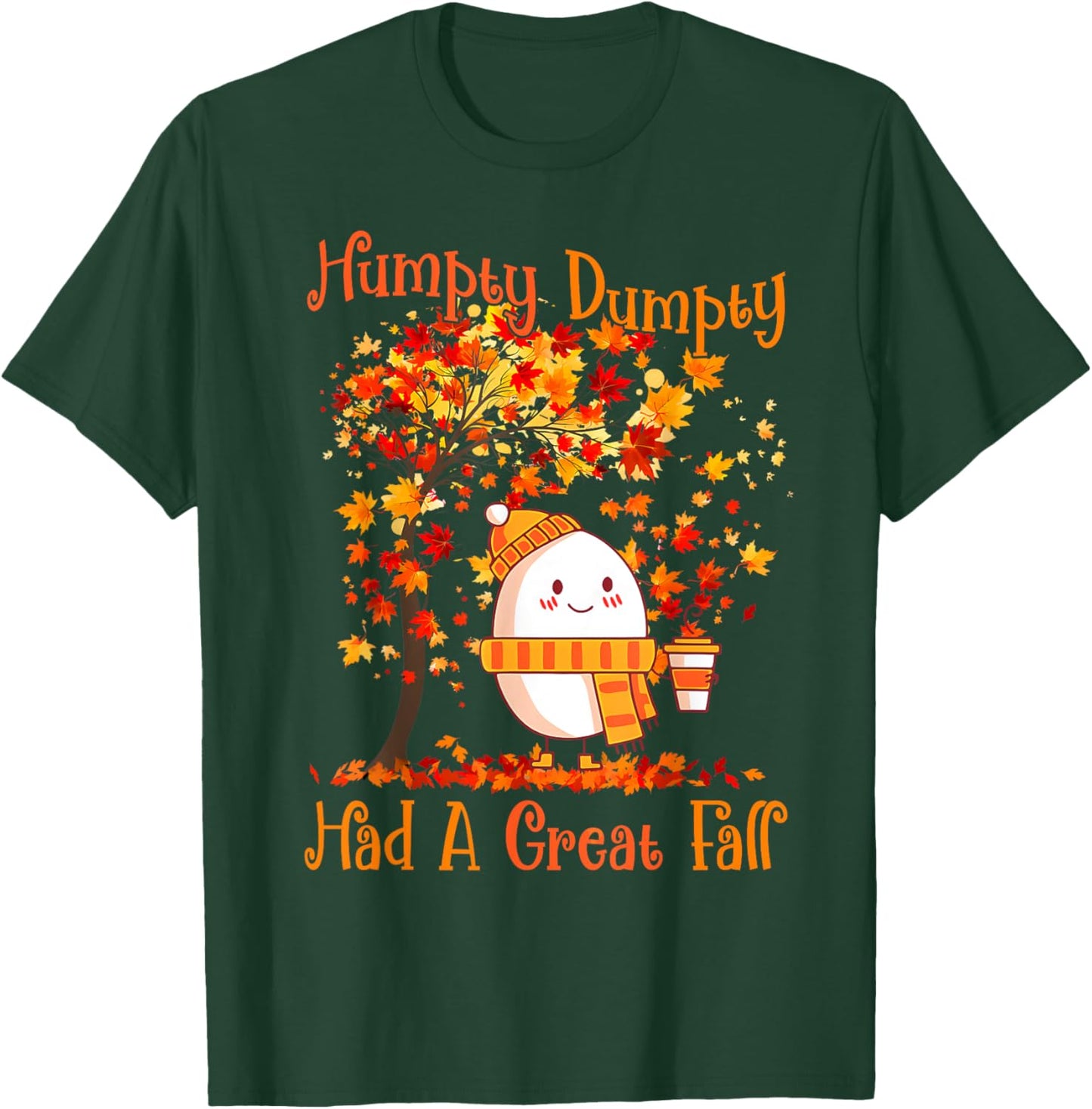 Humpty Dumpty Had A Great Fall Thanksgiving Autumn Halloween T-Shirt - T-Shirt | Forest