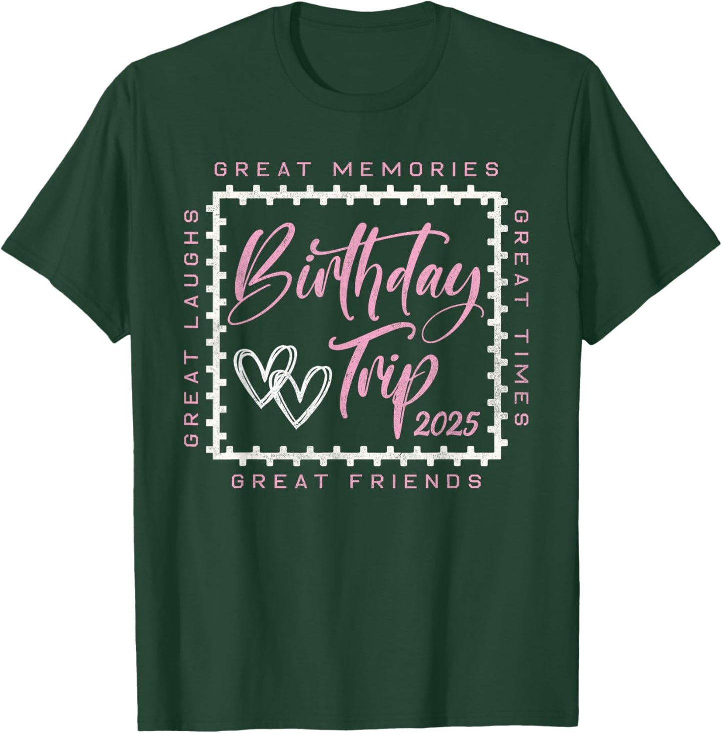 Birthday Trip Crew Squad 2025 Shirt Family Friends Vacation T-Shirt - T-Shirt | Forest