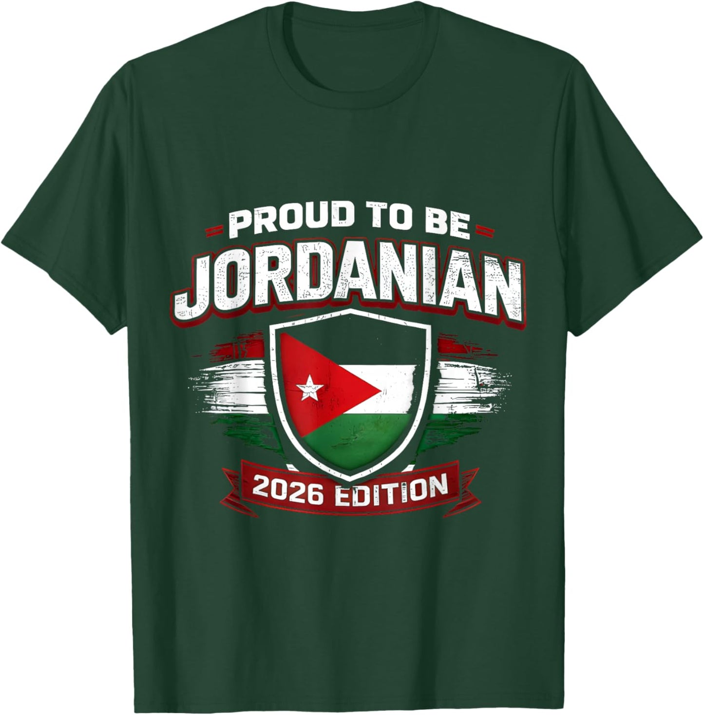 Proud to Be Jordanian 2026 Edition National Pride T-Shirt - T-Shirt | Forest
