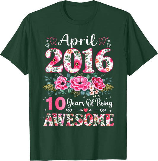 Floral April 2016 10-Year-Old 10th Birthday Women 10 Years T-Shirt - T-Shirt | Forest