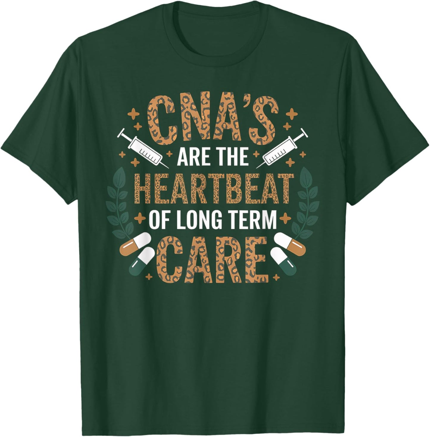 CNA Heartbeat Long Term Care Nurse Appreciation Gift T-Shirt - T-Shirt | Forest