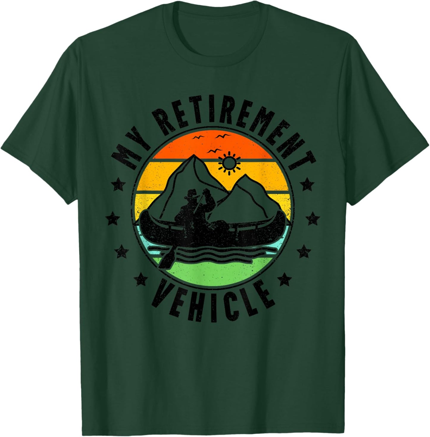 My Retirement Vehicle Retro Canoe Boat Retired Canoeing T-Shirt - T-Shirt | Forest