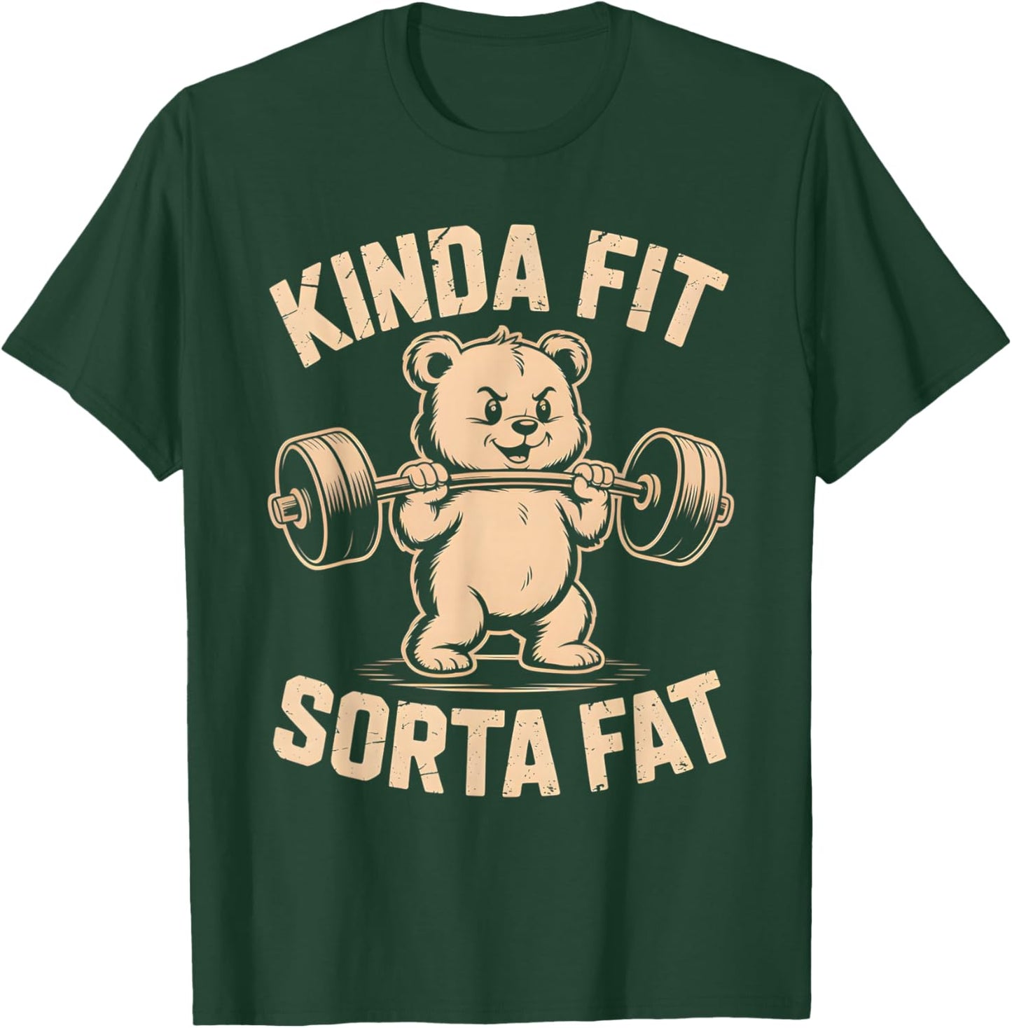 Kinda Fit Sorta Fat Funny Cute Bear Weightlifter Workout Gym T-Shirt - T-Shirt | Forest