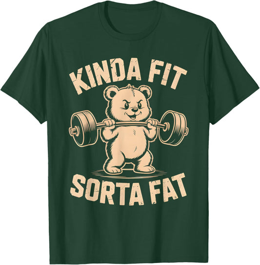 Kinda Fit Sorta Fat Funny Cute Bear Weightlifter Workout Gym T-Shirt - T-Shirt | Forest