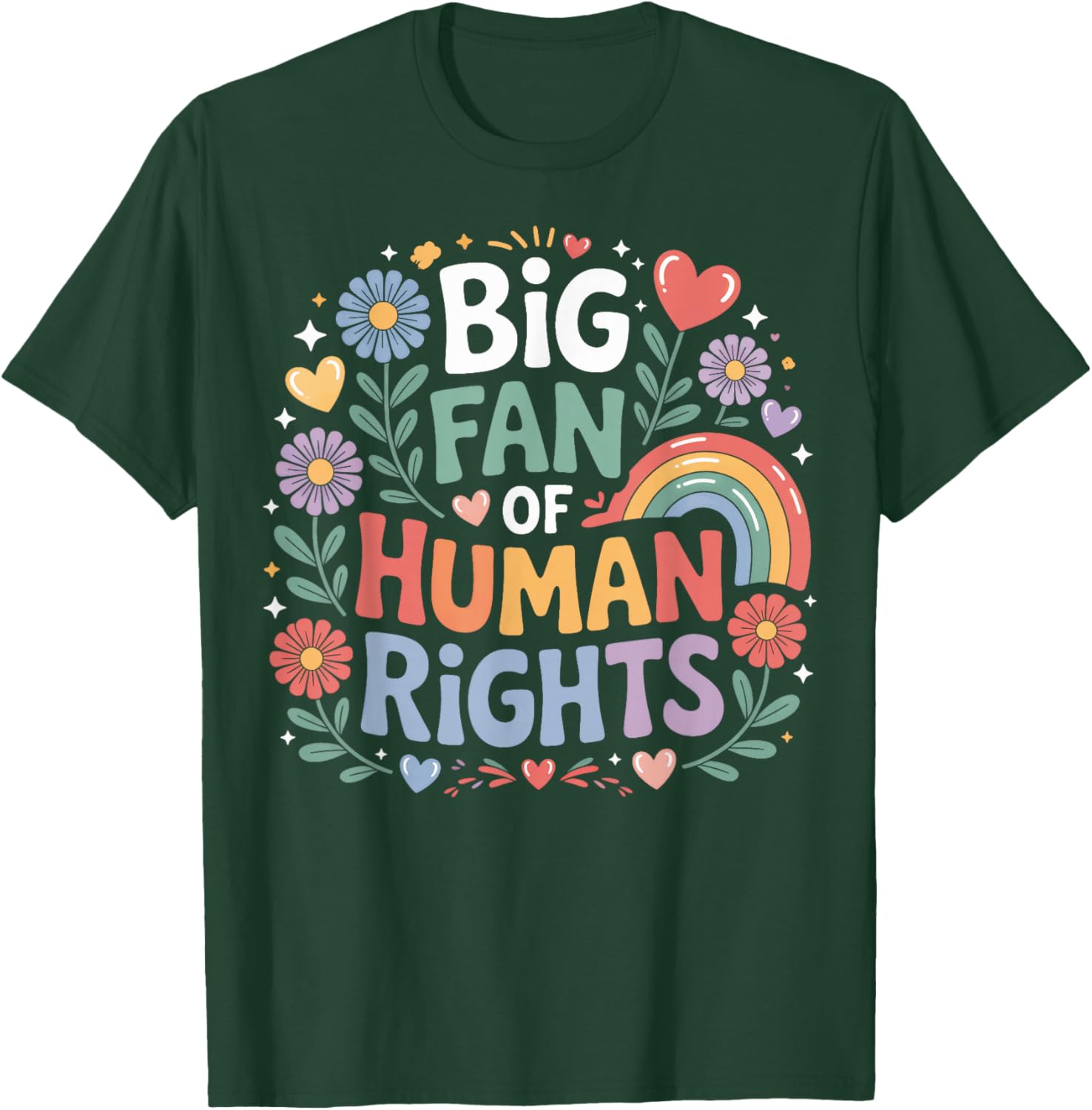 Big Fan of Human Rights Justice Advocate Activist T-Shirt - T-Shirt | Forest