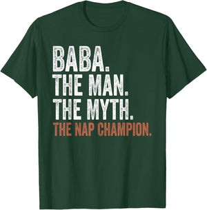 Baba The Man The Myth The Nap Champion Gifts Baba T-Shirt - T-Shirt | Forest