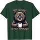I'm Not Friendly Do Not Approach T-Shirt - T-Shirt | Forest