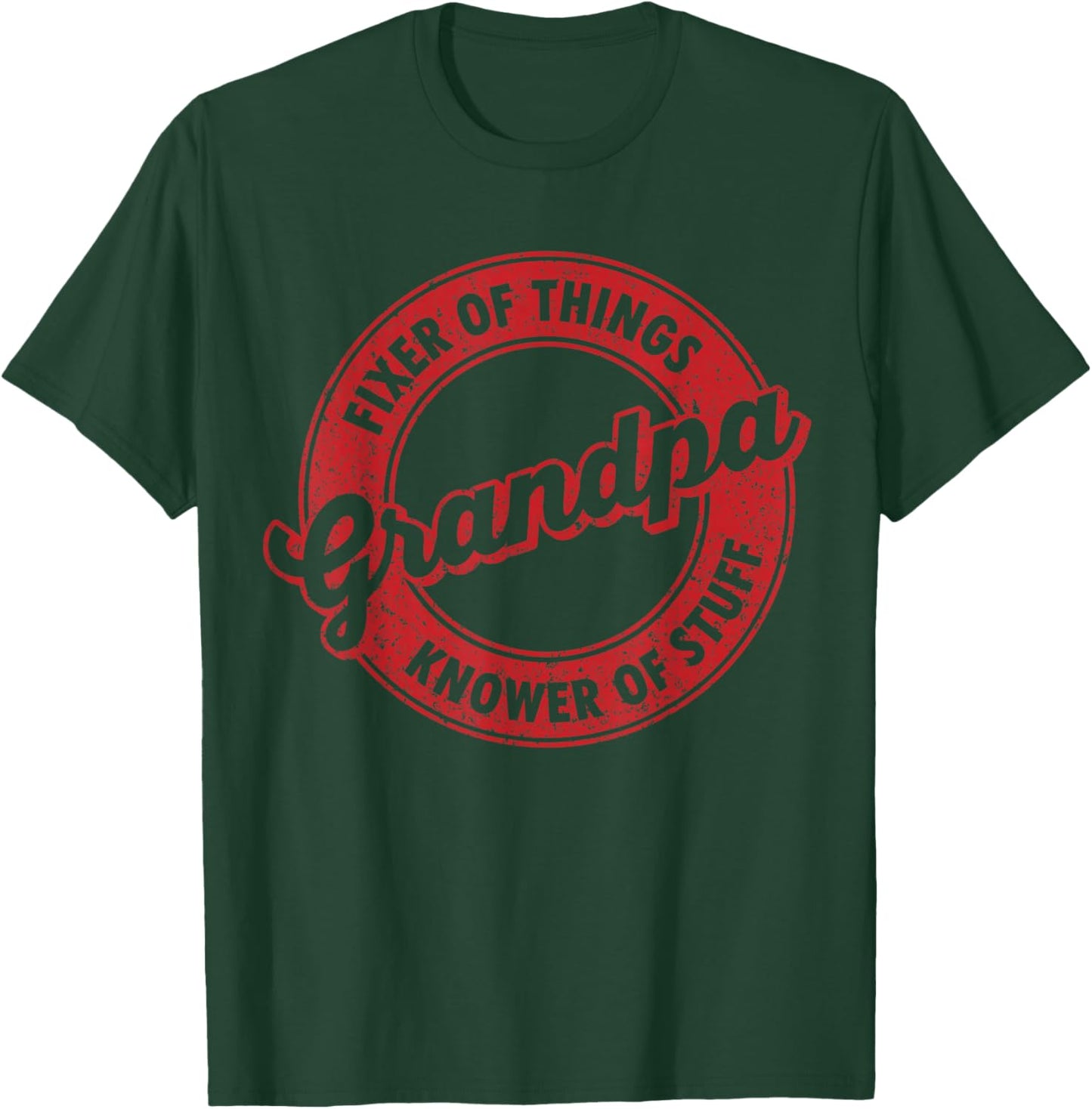 Grandpa Fixer of Things Knower of Stuff Funny Grandpa Gift T-Shirt - T-Shirt | Forest