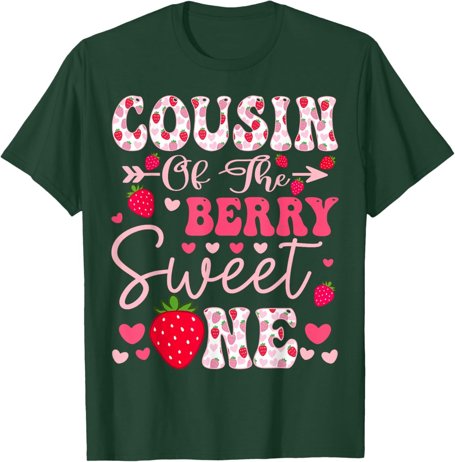 Cousin Of The Berry Sweet One Strawberry 1St Birthday T-Shirt - T-Shirt | Forest