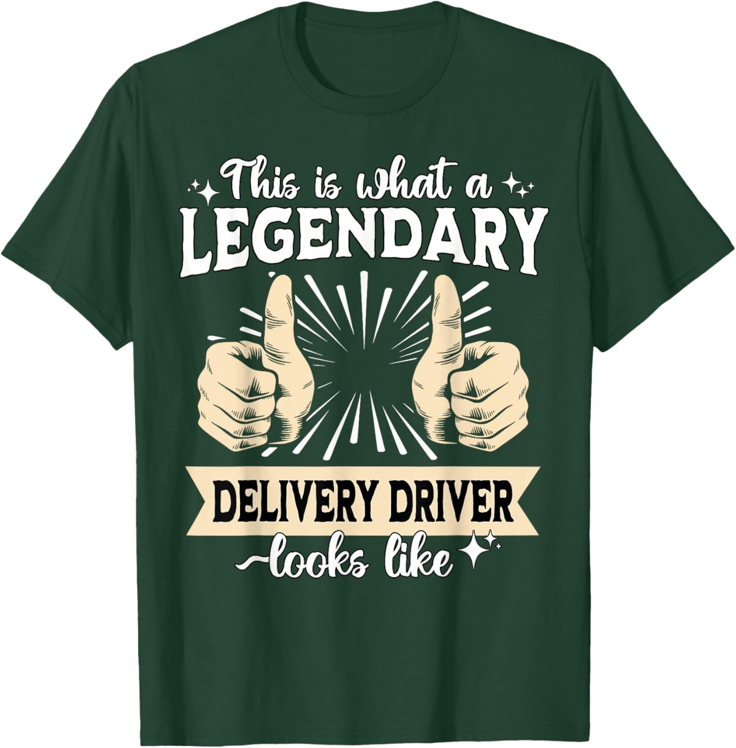 Legendary Delivery Driver T-Shirt - T-Shirt | Forest
