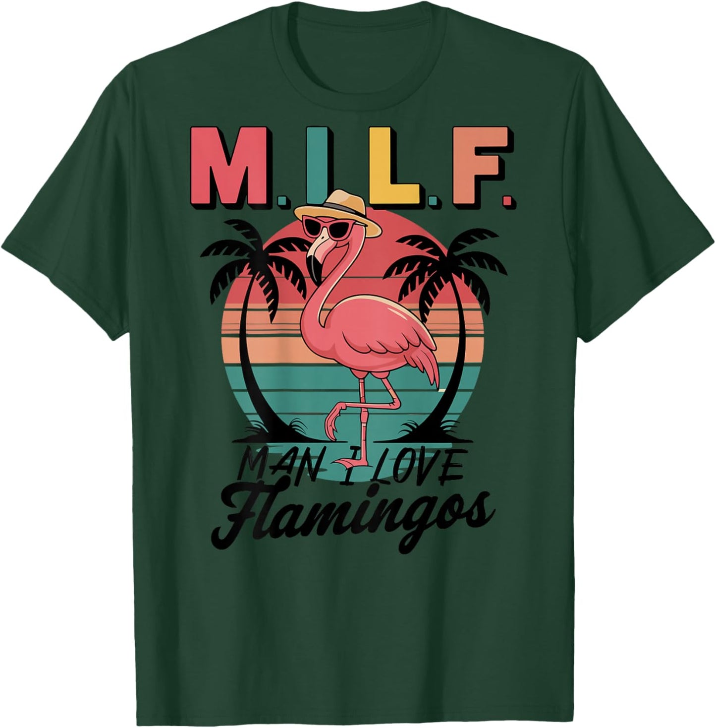 Retro Flamingo Design - MILF Man I Love Flamingos T-Shirt - T-Shirt | Forest