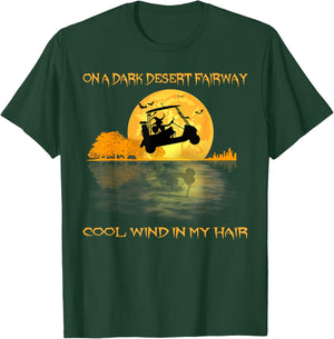 On A Dark Desert Fairway Golf Witch Cool Wind In My Hair T-Shirt - T-Shirt | Forest