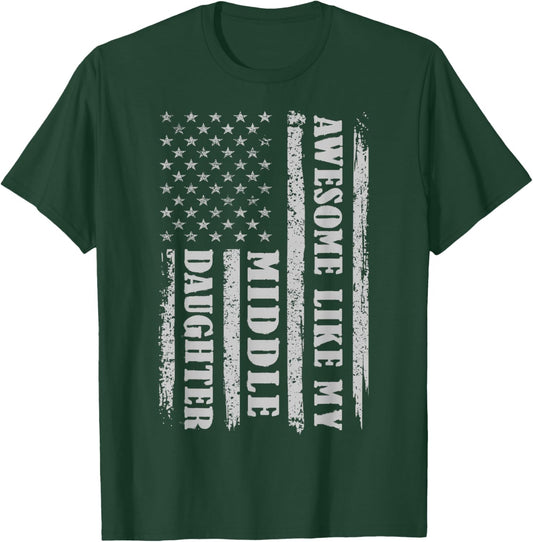 Awesome Like My Middle Daughter Gifts Men Funny for Dad USA T-Shirt - T-Shirt | Forest