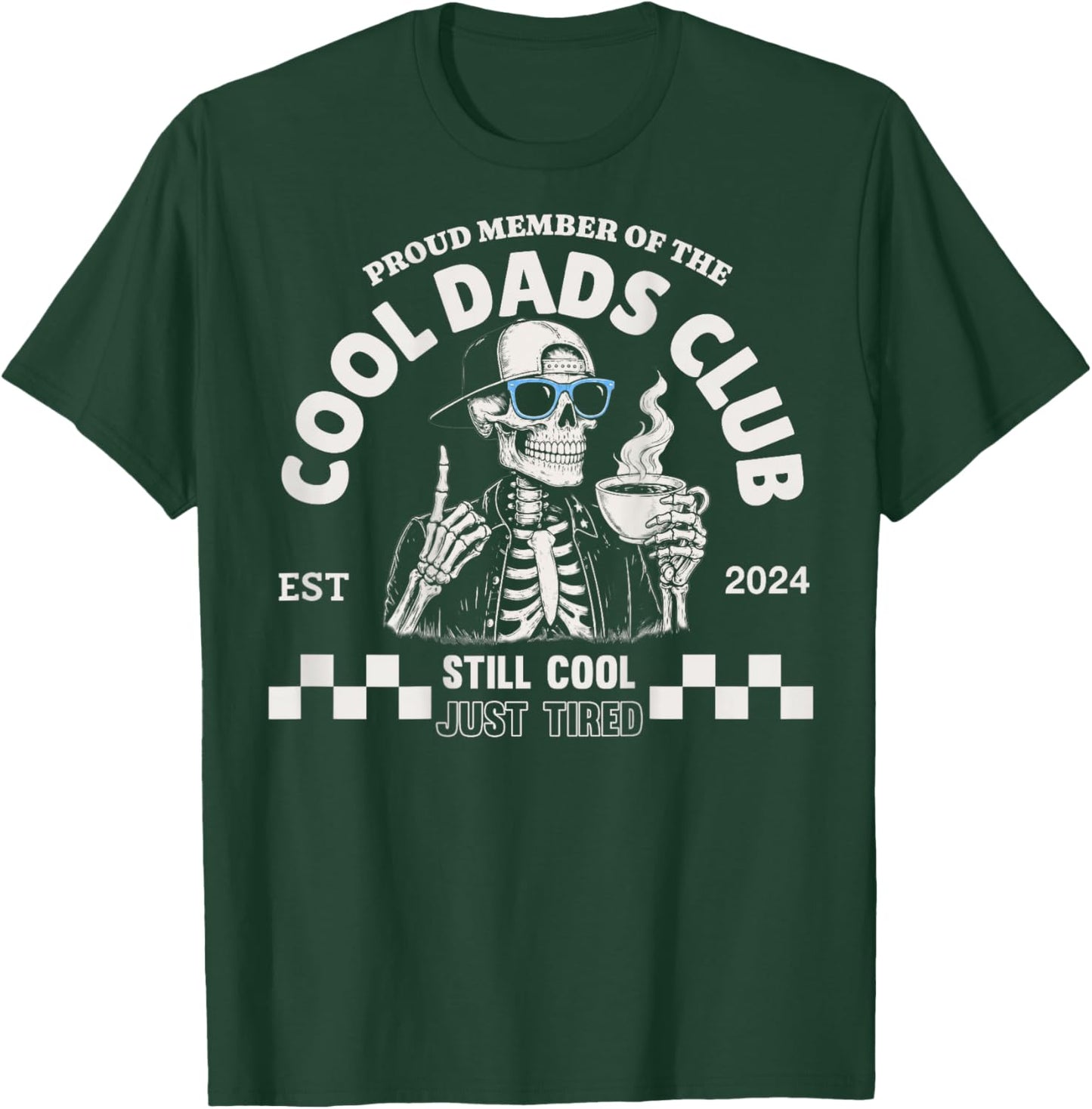 (À l'arrière) Membre Fier du Cool Dads Club 2024 Still Cool T-Shirt - T-Shirt | Forest