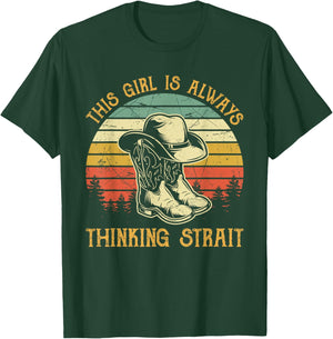 This Girl Is Always Thinking Strait Country Western Cowgirl T-Shirt - T-Shirt | Forest