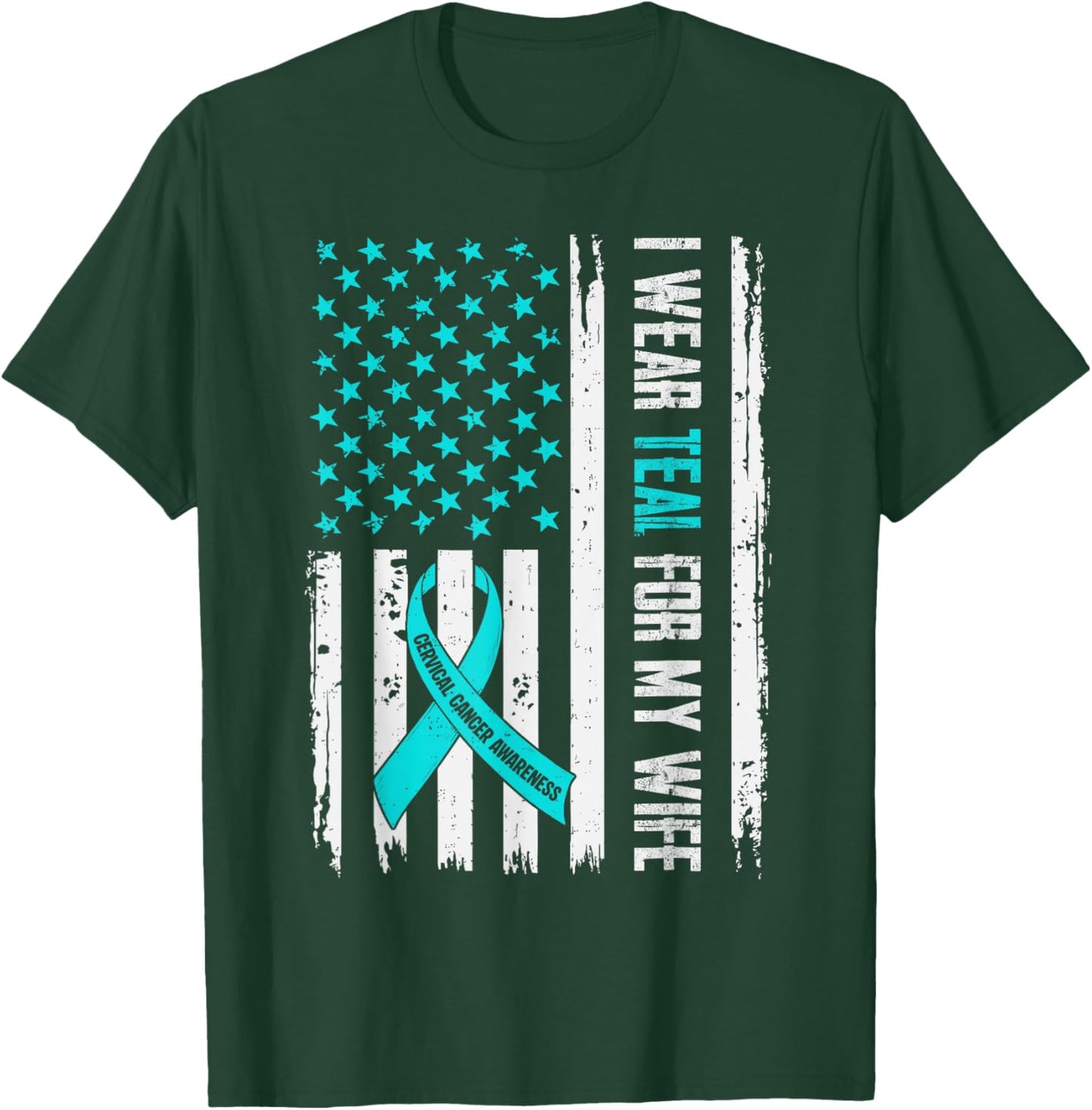 I Wear Teal for My Wife Cervical Cancer Awareness Husband T-Shirt - T-Shirt | Forest