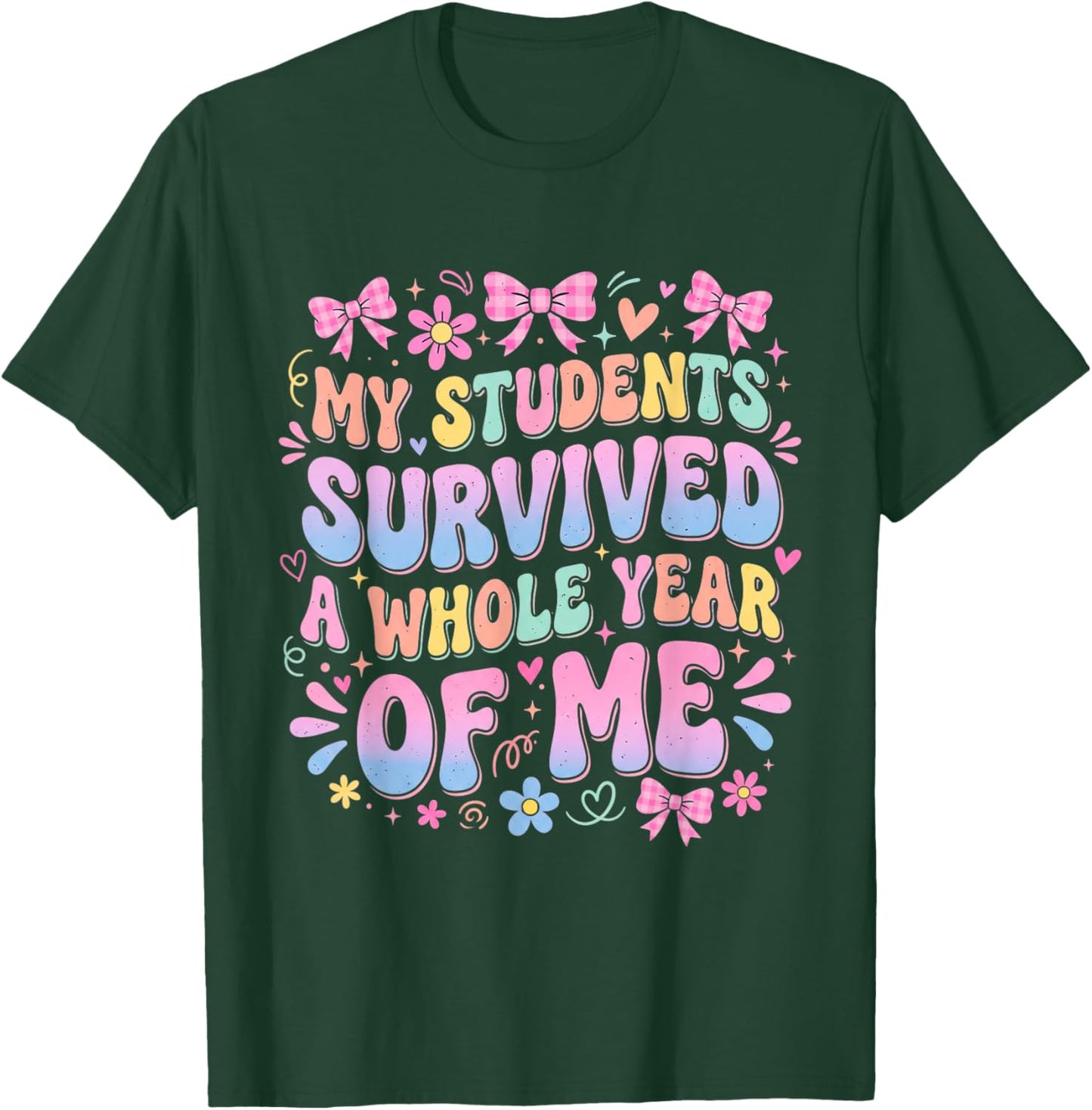 Funny Teacher Survived A Whole Year of Me Retro Groovy T-Shirt - T-Shirt | Forest