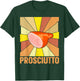PROSCIUTTO Design for a Prosciutto fan T-Shirt - T-Shirt | Forest