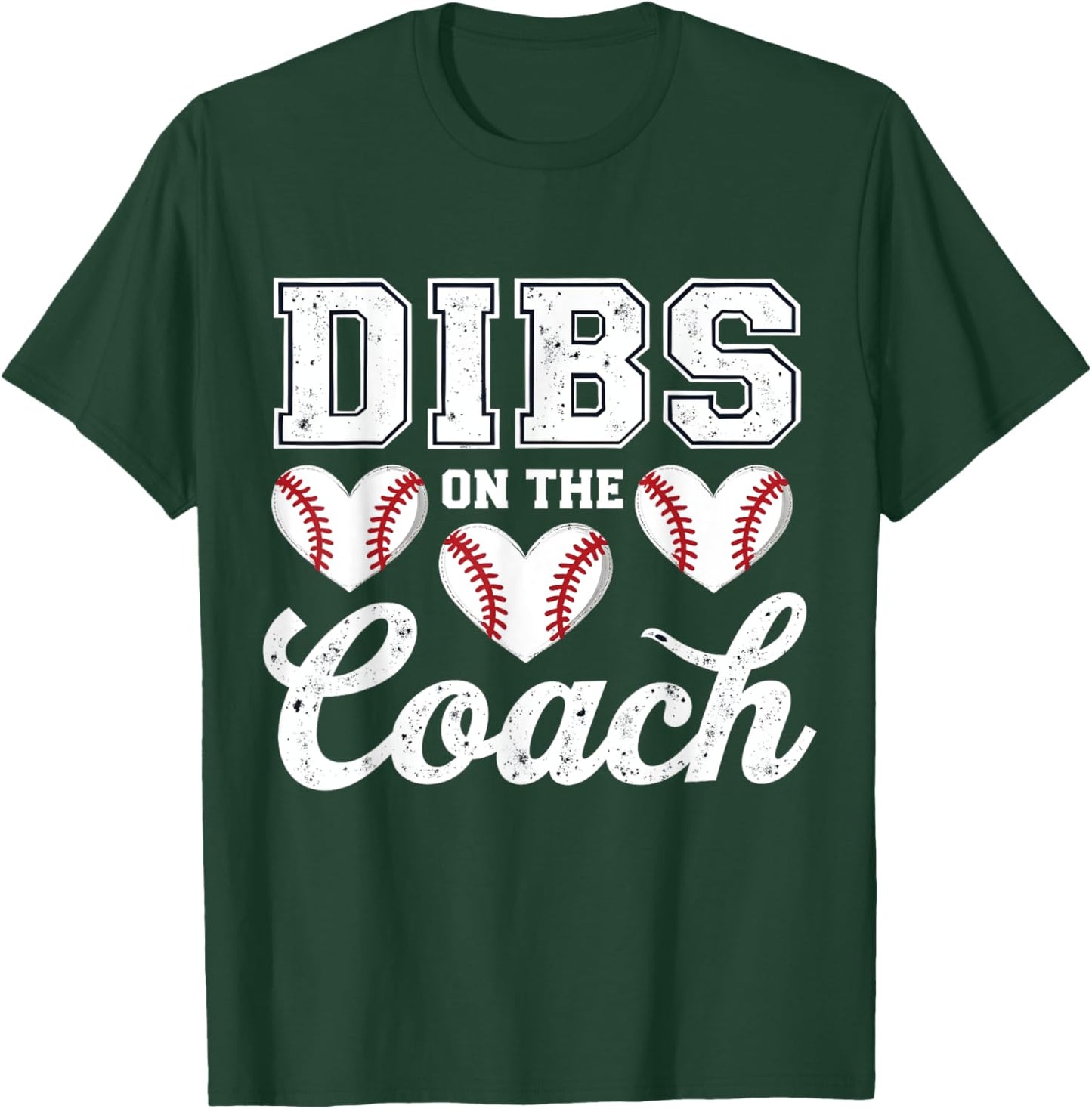 Dibs On The Coach Funny Baseball Heart Cute Mother's day T-Shirt - T-Shirt | Forest